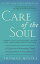 Care of the Soul, Twenty-Fifth Anniversary Ed: A Guide for Cultivating Depth and Sacredness in Every CARE OF THE SOUL 25 ANNIV ED [ Thomas Moore ]