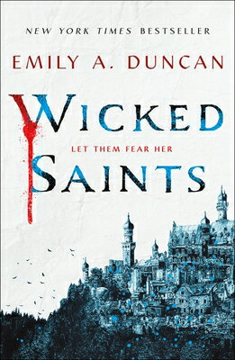 Wicked Saints WICKED SAINTS （Something Dark and Holy） [ Emily A. Duncan ]