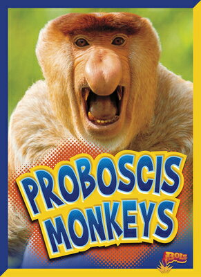 Proboscis Monkeys PROBOSCIS MONKEYS （Curious Creatures） [ Gail Terp ]