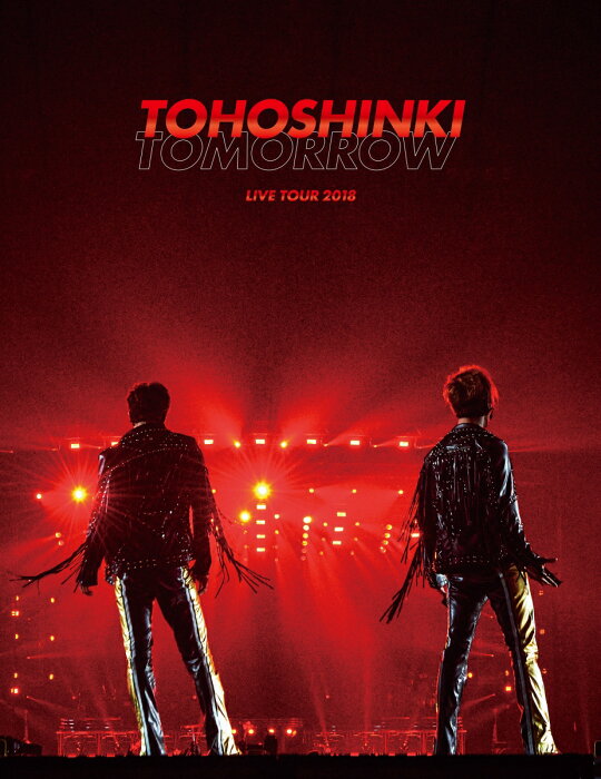 東方神起 LIVE TOUR 2018 ～TOMORROW～(初回生産限定盤)(スマプラ対応)【Blu-ray】 [ 東方神起 ]