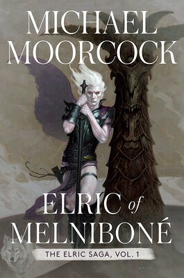 Elric of Melnibon: The Elric Saga Part 1 ELRIC OF MELNIBONE （Elric Saga） 