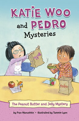 The Peanut Butter and Jelly Mystery PBJ MYST （Katie Woo and Pedro Mysteries） [ Fran Manushkin ]