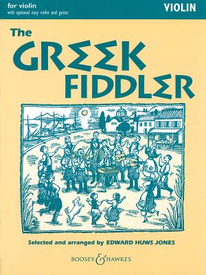 The Greek Fiddler: For Violin with Optional Easy Violin and Guitar GREEK FIDDLER 