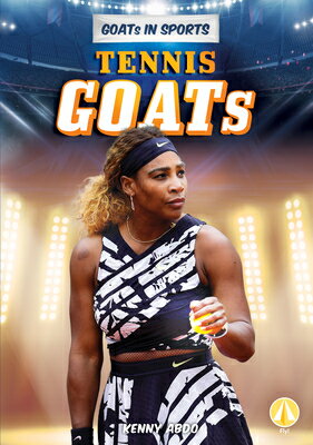 Tennis Goats TENNIS GOATS （Goats in Sports） [ Kenny Abdo ]