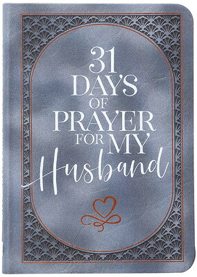 31 Days of Prayer for My Husband 31 DAYS OF PRAYER FOR MY HUSBA [ The Great Commandment Network ]