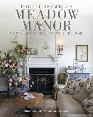 Meadow Manor: My Majestic English Countryside Home MEADOW MANOR 