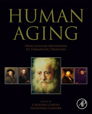 Human Aging: From Cellular Mechanisms to Therapeutic Strategies HUMAN AGING [ Calogero Caruso ]