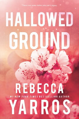 Hallowed Ground HALLOWED GROUND （Flight & Glory） [ Rebecca Yarros ]