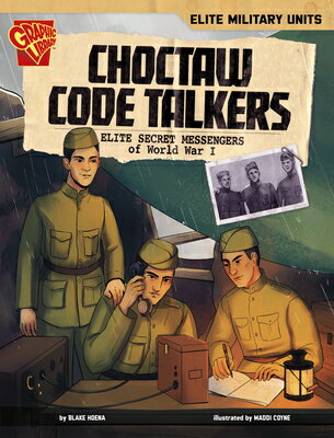CHOCTAW CODE TALKERS Elite Military Units Blake A. Hoena Maddi Coyne CAPSTONE PR2025 Paperback English ISBN：979887521569...