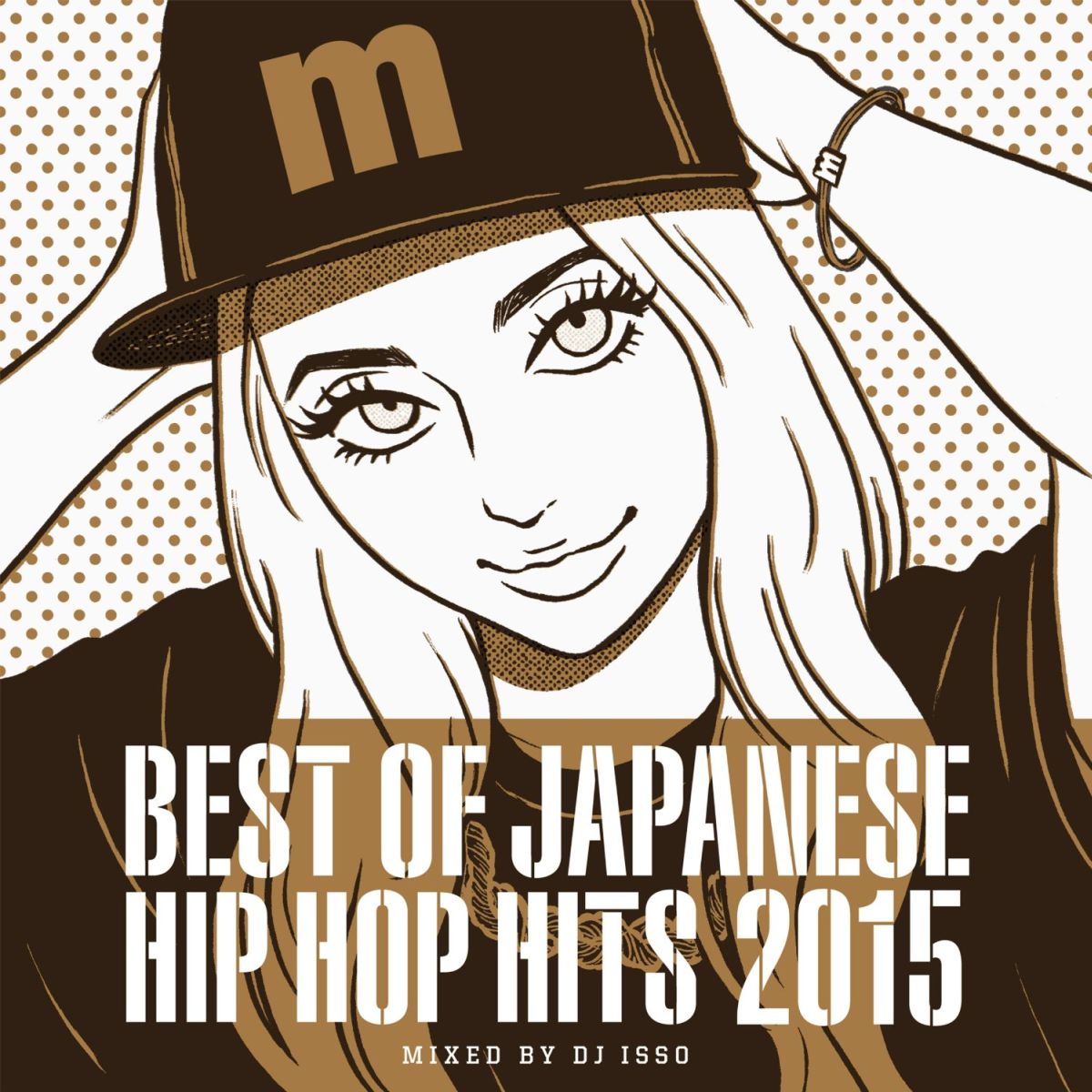 Manhattan Records BEST OF JAPANESE HIP HOP HITS 2015 MIXED BY DJ ISSO [ DJ ISSO ]