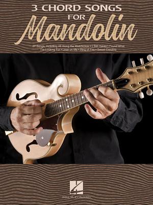 3 Chord Songs for Mandolin 3 CHORD SONGS FOR MANDOLIN [ Hal Leonard Corp ]
