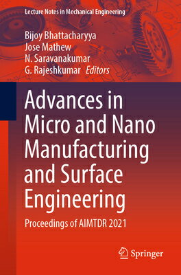 Advances in Micro and Nano Manufacturing and Surface Engineering: Proceedings of Aimtdr 2021