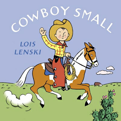 Cowboy Small COWBOY SMALL-BOARD （Lois Lenski Books） [ Lois Lenski ]