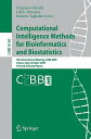 Computational Intelligence Methods for Bioinformatics and Biostatistics COMPUTATIONAL INTELLIGENCE MET 