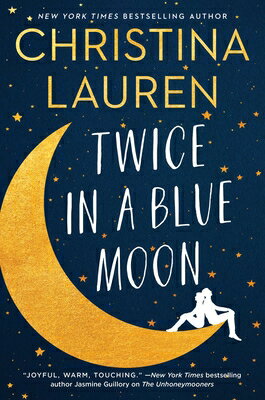 Twice in a Blue Moon TWICE IN A BLUE MOON [ Christina Lauren ]