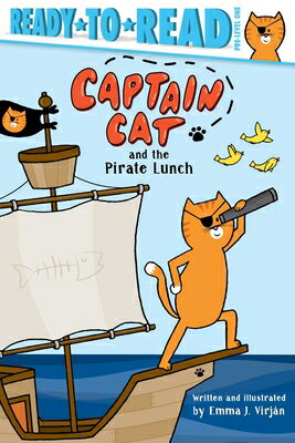 Captain Cat and the Pirate Lunch CAPTAIN CAT & THE PIRATE LUNCH （Captain Cat） [ Emma J. Virjan ]