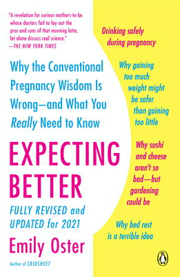 ŷ֥å㤨Expecting Better: Why the Conventional Pregnancy Wisdom Is Wrong--And What You Really Need to Know EXPECTING BETTER The Parentdata [ Emily Oster ]פβǤʤ2,851ߤˤʤޤ