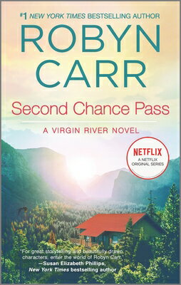 Second Chance Pass 2ND CHANCE PASS R/E （Virgin River Novel） Robyn Carr