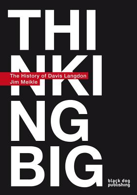 Thinking Big: A History of Davis Langdon