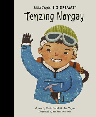 Tenzing Norgay TENZING NORGAY （Little People, Big Dreams） [ Maria Isabel Sanchez Vegara ]