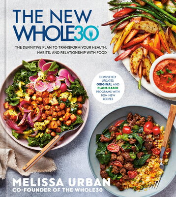 The New Whole30: The Definitive Plan to Transform Your Health, Habits, and Relationship with Food NEW WHOLE30 [ Melissa Urban ]