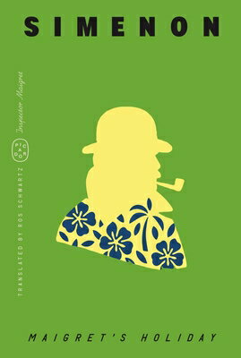 Maigret's Holiday (Inspector Maigret) MAIGRETS HOLIDAY (INSPECTOR MA （Inspector Maigret） 