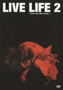 LIVE LIFE 2 ?Chara Tour 2008 「honey」? [ CHARA ]