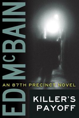 Killer's Payoff KILLERS PAYOFF （87th Precinct Mysteries (Paperback)） 