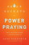 7 Secrets to Power Praying: How to Access God's Wisdom and Miracles Every Day 7 SECRETS TO POWER PRAYING [ Jane Glenchur ]