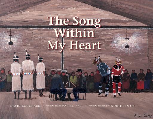 The Song Within My Heart SONG W/IN MY HEART [ David Bouchard ]