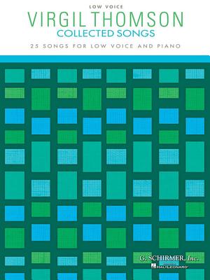 Virgil Thomson - Collected Songs: Low Voice (25 Songs)