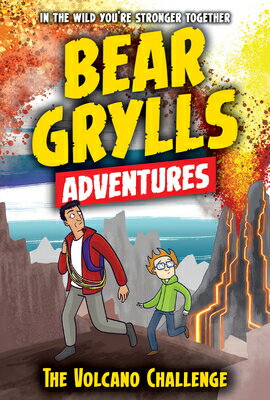 Volcano Challenge VOLCANO CHALLENGE （Bear Grylls Adventures） [ Bear Grylls ]
