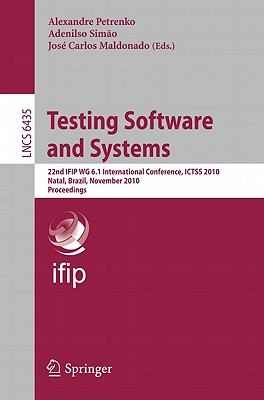 Testing Software and Systems: 22nd Ifip Wg 6.1 International Conference, Ictss 2010, Natal, Brazil,