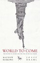 World to Come: The Return of Trump and the End of the Old Order WORLD TO COME [ ...