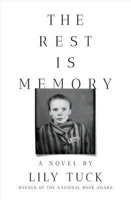 The Rest Is Memory REST IS MEMORY [ Lily Tuck ]