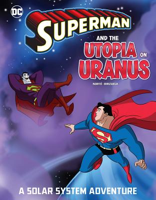 SUPERMAN & THE UTOPIA ON URANU Superman Solar System Adventures Steve Korte Dario Brizuela CAPSTONE PR2018 Hardcover English ISBN：9781543515732 洋書 Books for kids（児童書） Juvenile Fiction