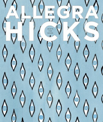 ALLEGRA HICKS:AN EYE FOR DESIGN(H)