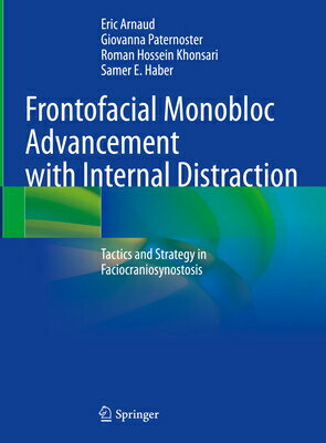 Frontofacial Monobloc Advancement with Internal Distraction: Tactics and Strategy in Faciocraniosyno FRONTOFACIAL MONOBLOC ADVANCEM 