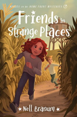 Friends in Strange Places: Heroes on the Home Front Mysteries #2 FRIENDS IN STRANGE PLACES （Heroes on the Home Front Mysteries） [ Nell Branum ]