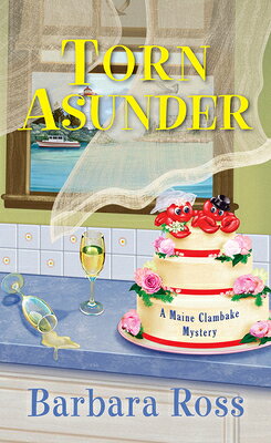 Torn Asunder TORN ASUNDER （Maine Clambake Mystery） [ Barbara Ross ]