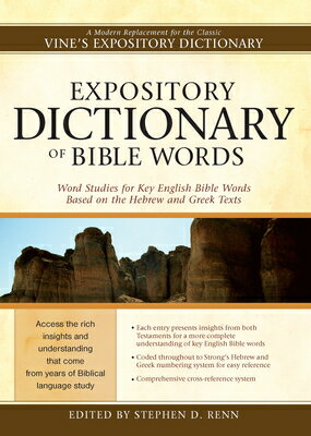 Expository Dictionary of Bible Words: Word Studies for Key English Bible Words Based on the Hebrew a EXPOSITORY DICT OF BIBLE WORDS [ Stephen D. Renn ]