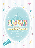 THE IDOLM@STER CINDERELLA GIRLS 5thLIVE TOUR Serendipity Parade!!!@SAITAMA SUPER ARENA(初回限定生産)【Blu-ray】