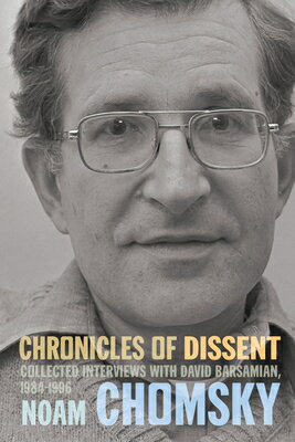 Chronicles of Dissent: Interviews with David Barsamian, 1984-1996 CHRON OF DISSENT Noam Chomsky
