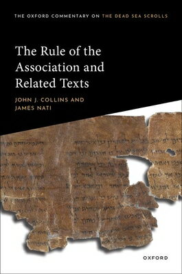 The Rule of the Association and Related Texts RULE OF THE ASSN & RELATED TEX （Oxford Commentary on the Dead Sea Scrolls） [ John J. Collins ]