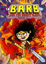 Barb and the Ghost Blade BARB THE GHOST BLADE （Barb the Last Berzerker） Dan Abdo