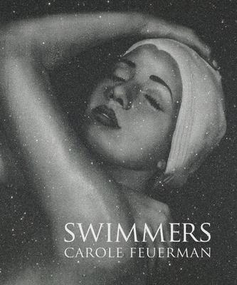 Swimmers: Carole Feuerman SWIMMERS 