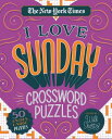 The New York Times I Love Sunday Crossword Puzzles: 50 Extra-Large Puzzles NYT I LOVE SUNDAY CROSSWORD PU New York Times