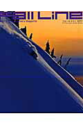フォールライン（2011） Skier　＆　Snowboarder’s　Mag （Futabasha ...