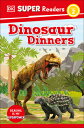 DK Super Readers Level 2 Dinosaur Dinners DINOS （DK Readers） [ ]