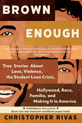 Brown Enough: True Stories about Love, Violence, the Student Loan Crisis, Hollywood, Race, Familia, BROWN ENOUGH [ Christopher Rivas ]